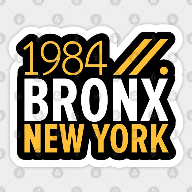 Bronx NY Birth Year Collection - Represent Your Roots 1984 in Style Sticker by Boogosh